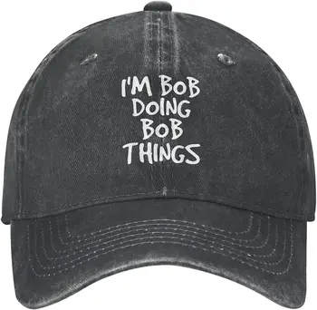 Я Боб, делающий вещи Боба, Забавная Саркастическая шляпа, бейсболка, Регулируемые шляпы для дальнобойщиков, Спортивные кепки на открытом воздухе